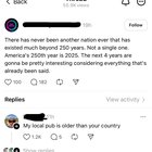 r/ShitAmericansSay - “There has never been another nation that has existed much beyond 250 years”